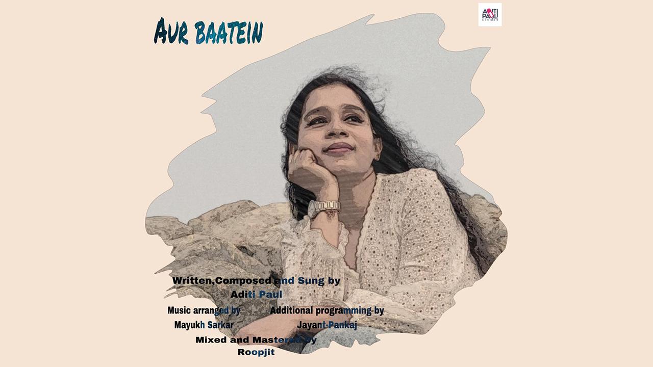 Aditi Paul's new indie single 'Aur Baatein' is all about love